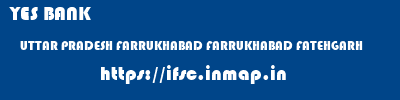 YES BANK  UTTAR PRADESH FARRUKHABAD FARRUKHABAD FATEHGARH   ifsc code